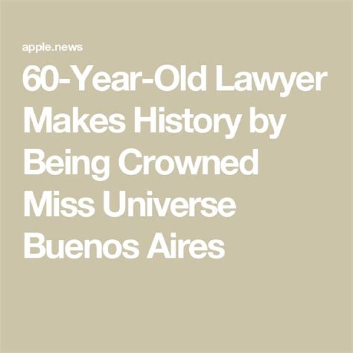 60yearold lawyer makes history after winning Miss Universe Buenos Aires