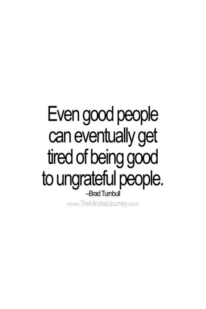 Heartbreaking Truth: Quotes For The Ungrateful