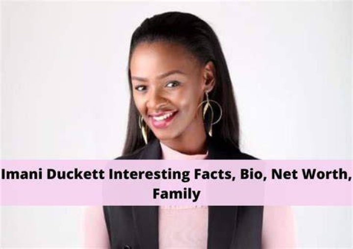 Imani Duckett Full Bio, Age, Parents, New Net worth 2022