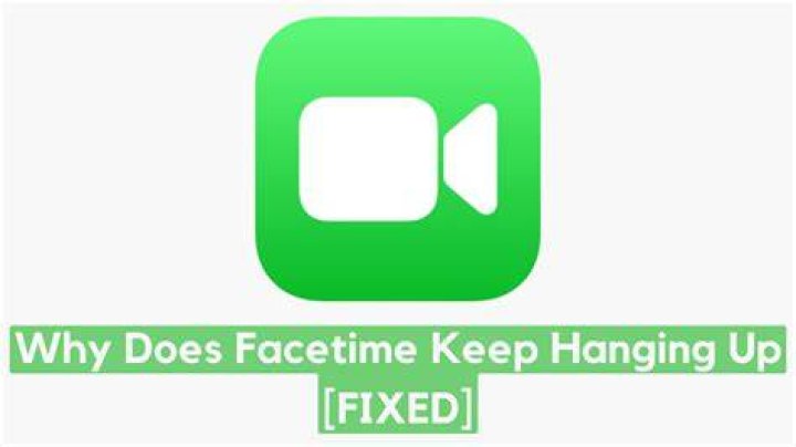 Why Does Facetime Suddenly Hang Up On Its Own?